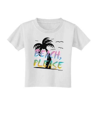 Beach Please - Summer Colors with Palm Trees Toddler T-Shirt-Toddler T-Shirt-TooLoud-White-2T-Davson Sales