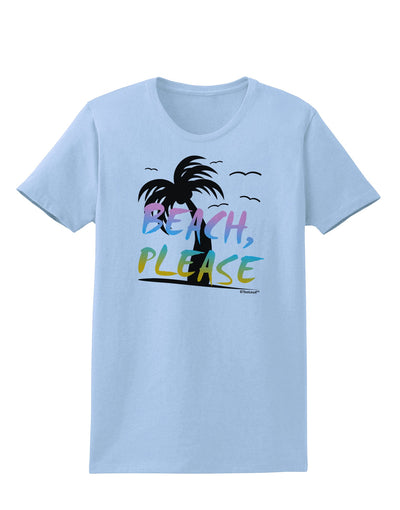 Beach Please - Summer Colors with Palm Trees Womens T-Shirt-Womens T-Shirt-TooLoud-Light-Blue-X-Small-Davson Sales