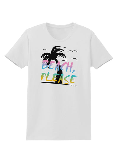 Beach Please - Summer Colors with Palm Trees Womens T-Shirt-Womens T-Shirt-TooLoud-White-X-Small-Davson Sales