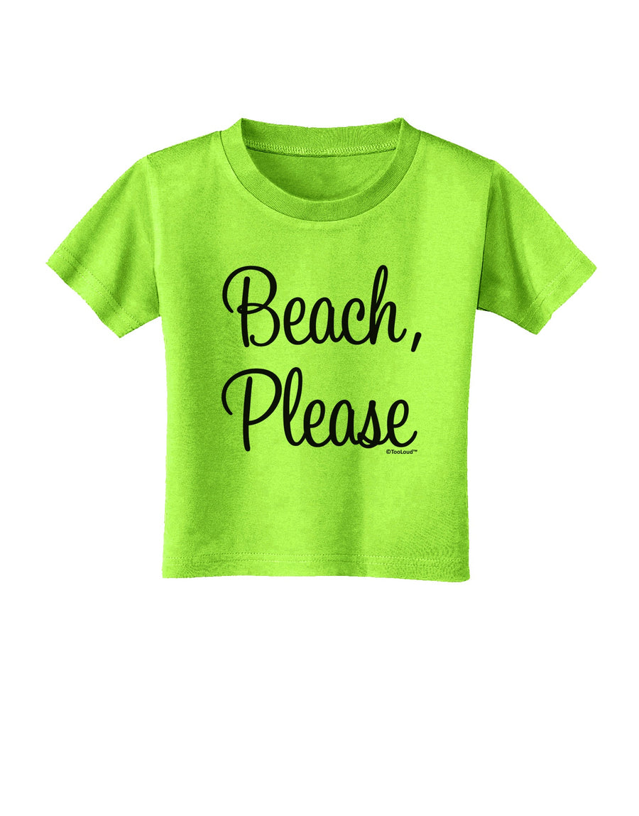 Beach Please Toddler T-Shirt-Toddler T-Shirt-TooLoud-White-2T-Davson Sales