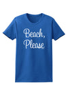 Beach Please Womens Dark T-Shirt-TooLoud-Royal-Blue-X-Small-Davson Sales