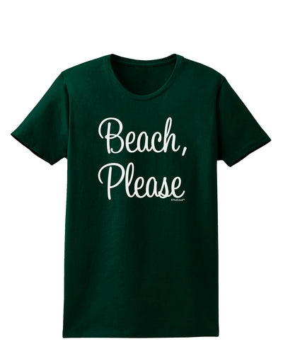 Beach Please Womens Dark T-Shirt-TooLoud-Forest-Green-Small-Davson Sales