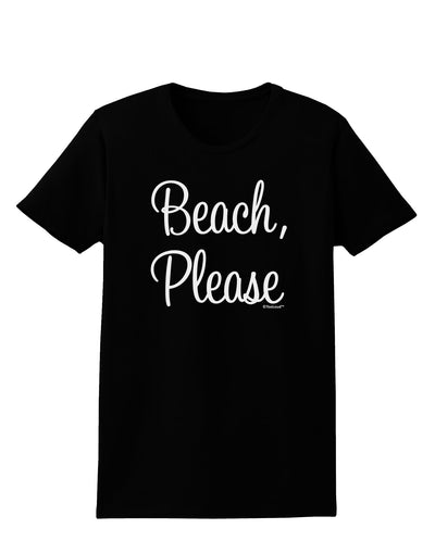 Beach Please Womens Dark T-Shirt-TooLoud-Black-X-Small-Davson Sales