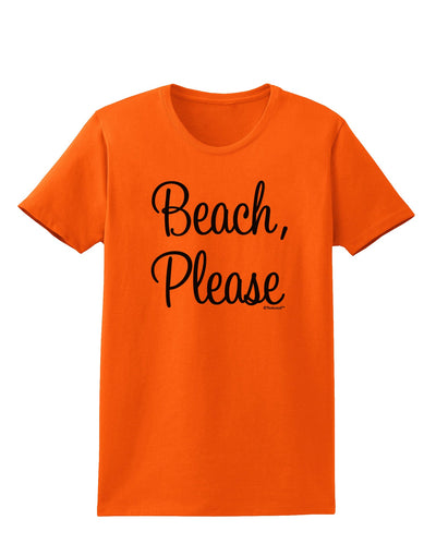 Beach Please Womens T-Shirt-Womens T-Shirt-TooLoud-Orange-X-Small-Davson Sales