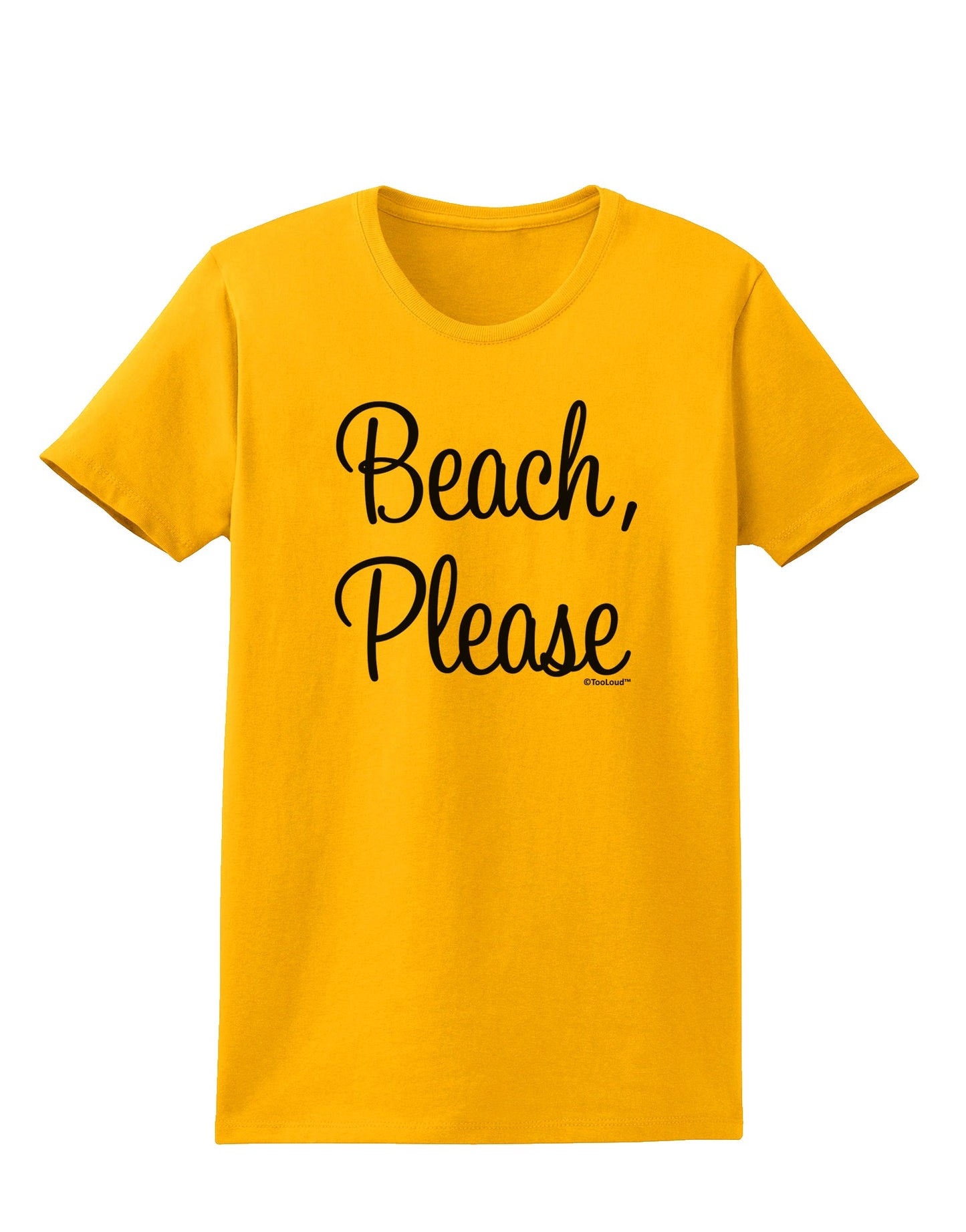 Beach Please Womens T-Shirt-Womens T-Shirt-TooLoud-Gold-X-Small-Davson Sales