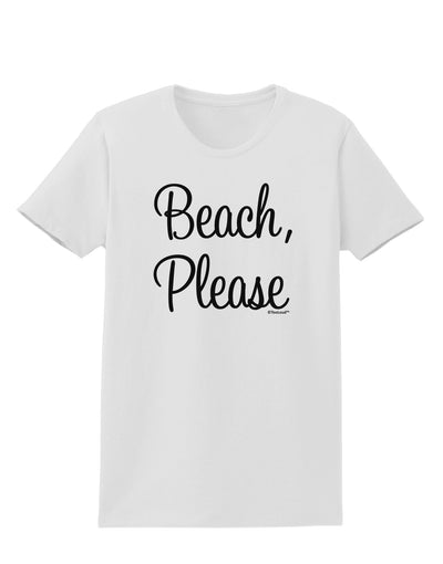 Beach Please Womens T-Shirt-Womens T-Shirt-TooLoud-White-X-Small-Davson Sales