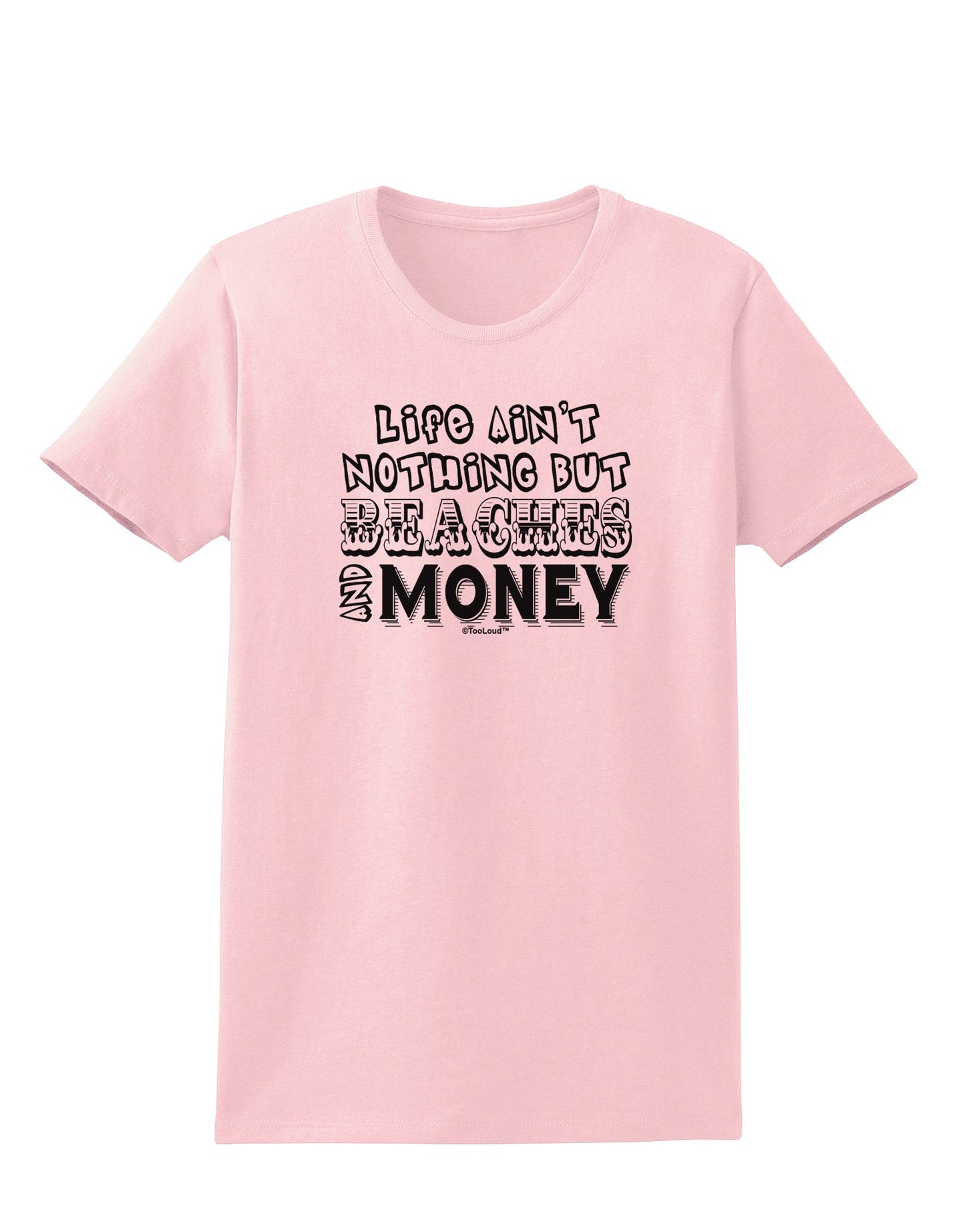 Beaches and Money Womens T-Shirt by TooLoud-Womens T-Shirt-TooLoud-PalePink-X-Small-Davson Sales