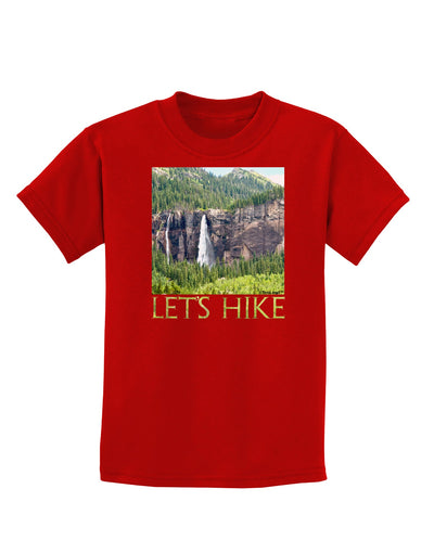 Beautiful Cliffs - Lets Hike Childrens Dark T-Shirt-Childrens T-Shirt-TooLoud-Red-X-Small-Davson Sales