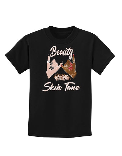 Beauty has no skin Tone Childrens T-Shirt-Childrens T-Shirt-TooLoud-Black-X-Small-Davson Sales