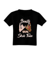 Beauty has no skin Tone Dark Toddler T-Shirt Dark-Toddler T-shirt-TooLoud-Black-2T-Davson Sales