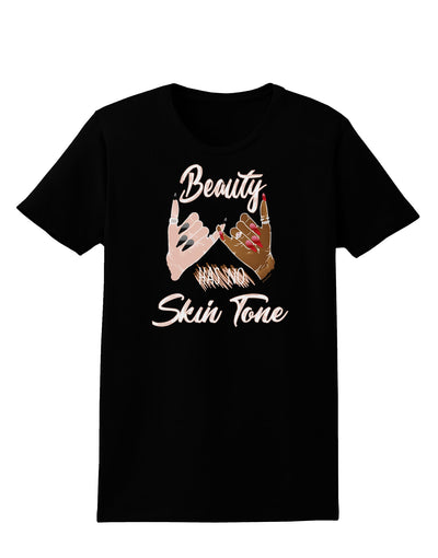 Beauty has no skin Tone Womens T-Shirt-Womens T-Shirt-TooLoud-Black-X-Small-Davson Sales