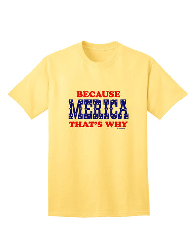 Because Merica That's Why Adult T-Shirt-Mens T-Shirt-TooLoud-Yellow-Small-Davson Sales