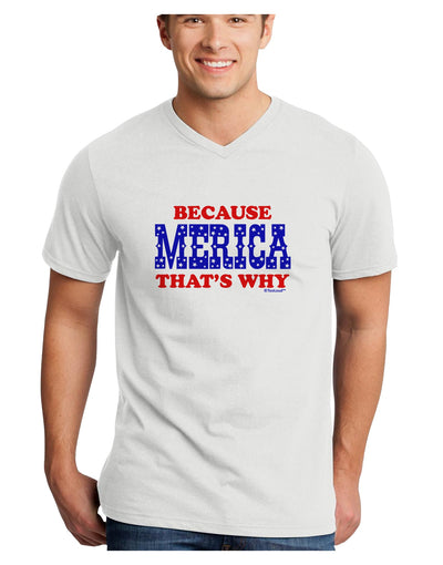 Because Merica That's Why Adult V-Neck T-shirt-Mens V-Neck T-Shirt-TooLoud-White-Small-Davson Sales