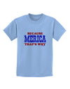 Because Merica That's Why Childrens T-Shirt-Childrens T-Shirt-TooLoud-Light-Blue-X-Small-Davson Sales