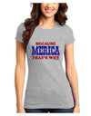 Because Merica That's Why Juniors T-Shirt-Womens Juniors T-Shirt-TooLoud-Ash-Gray-Juniors Fitted X-Small-Davson Sales