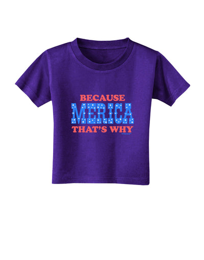 Because Merica That's Why Toddler T-Shirt Dark-Toddler T-Shirt-TooLoud-Purple-2T-Davson Sales