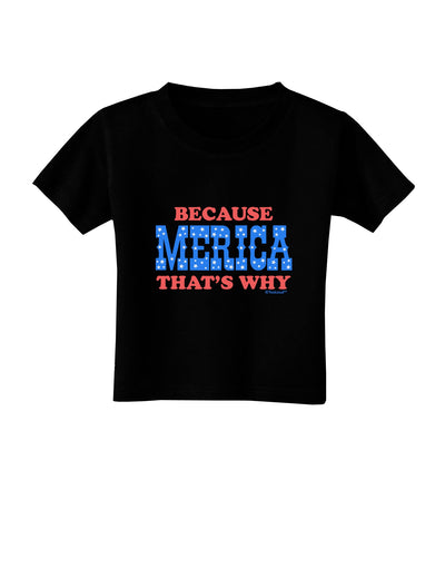 Because Merica That's Why Toddler T-Shirt Dark-Toddler T-Shirt-TooLoud-Black-2T-Davson Sales