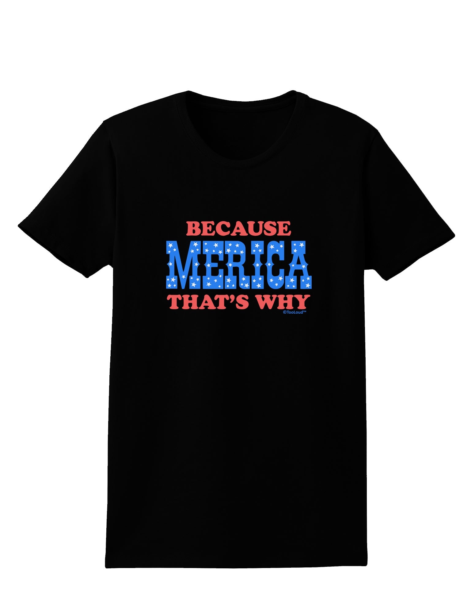 Because Merica That's Why Womens Dark T-Shirt-TooLoud-Black-X-Small-Davson Sales