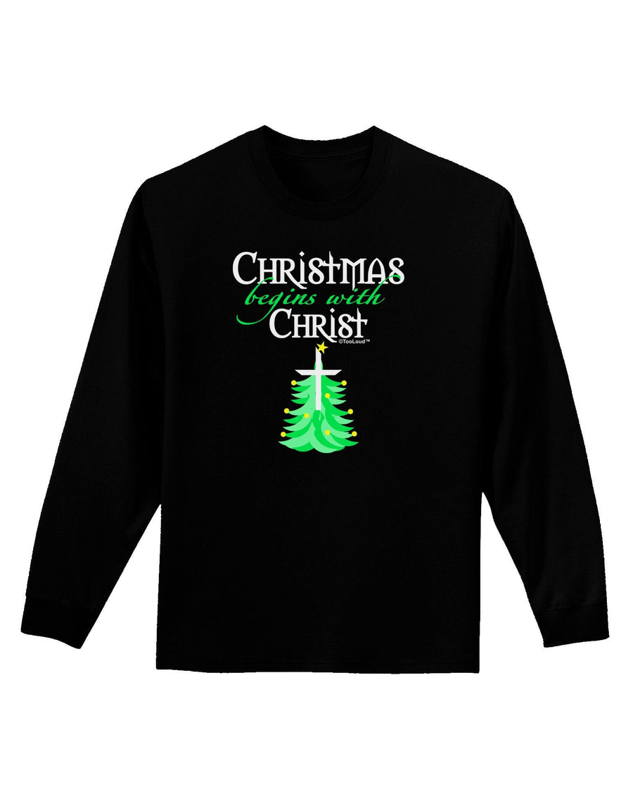 Begins With Christ Adult Long Sleeve Dark T-Shirt-TooLoud-Black-XX-Large-Davson Sales