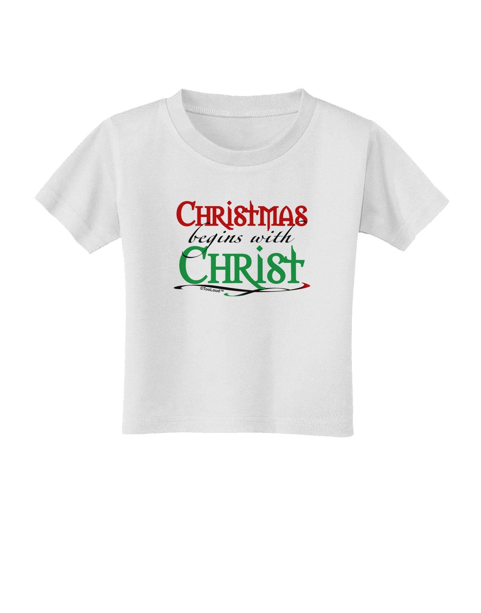 Begins With Christ Text Toddler T-Shirt-Toddler T-Shirt-TooLoud-White-4T-Davson Sales