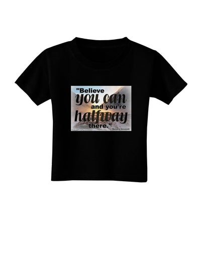 Believe You Can T Roosevelt Toddler T-Shirt Dark by TooLoud-Toddler T-Shirt-TooLoud-Black-2T-Davson Sales