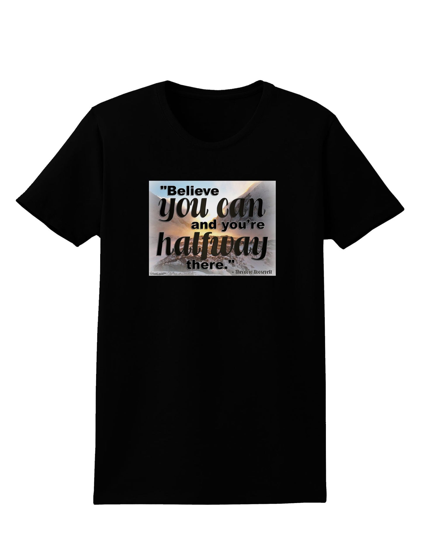 Believe You Can T Roosevelt Womens Dark T-Shirt by TooLoud-Womens T-Shirt-TooLoud-Black-X-Small-Davson Sales