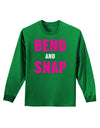 Bend and Snap Pink Text Adult Long Sleeve Dark T-Shirt-TooLoud-Kelly-Green-Small-Davson Sales