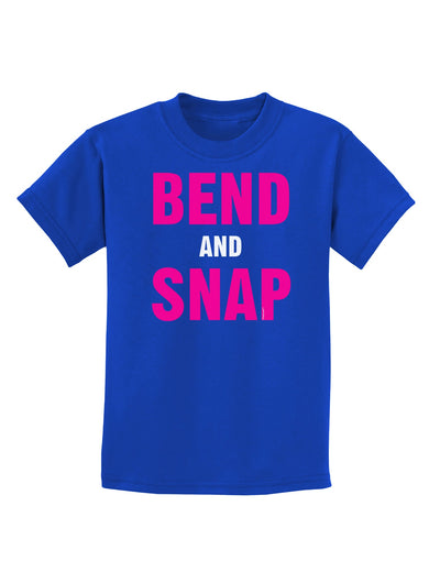 Bend and Snap Pink Text Childrens Dark T-Shirt-Childrens T-Shirt-TooLoud-Royal-Blue-X-Small-Davson Sales