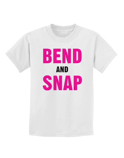 Bend and Snap Pink Text Childrens T-Shirt-Childrens T-Shirt-TooLoud-White-X-Small-Davson Sales