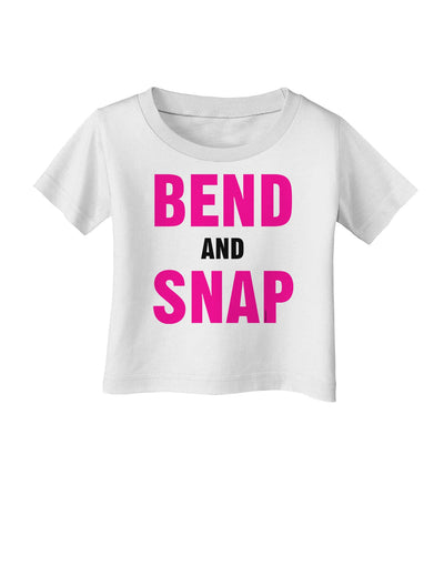 Bend and Snap Pink Text Infant T-Shirt-Infant T-Shirt-TooLoud-White-06-Months-Davson Sales