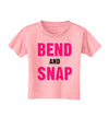 Bend and Snap Pink Text Toddler T-Shirt-Toddler T-Shirt-TooLoud-Candy-Pink-2T-Davson Sales