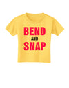 Bend and Snap Pink Text Toddler T-Shirt-Toddler T-Shirt-TooLoud-Yellow-2T-Davson Sales