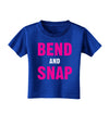 Bend and Snap Pink Text Toddler T-Shirt Dark-Toddler T-Shirt-TooLoud-Red-2T-Davson Sales