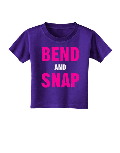 Bend and Snap Pink Text Toddler T-Shirt Dark-Toddler T-Shirt-TooLoud-Purple-2T-Davson Sales