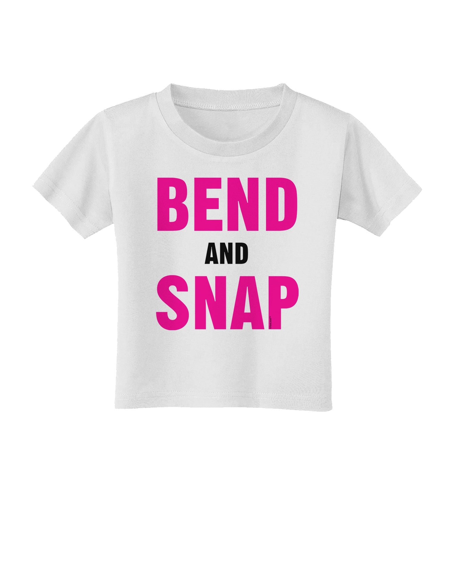 Bend and Snap Pink Text Toddler T-Shirt-Toddler T-Shirt-TooLoud-White-2T-Davson Sales
