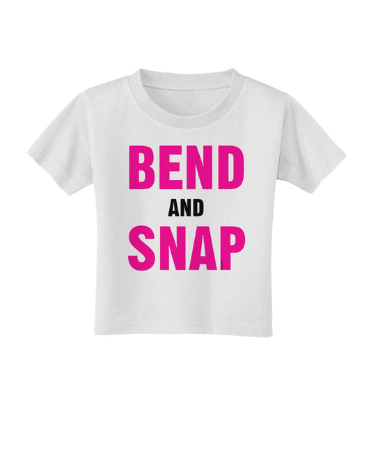 Bend and Snap Pink Text Toddler T-Shirt-Toddler T-Shirt-TooLoud-White-2T-Davson Sales