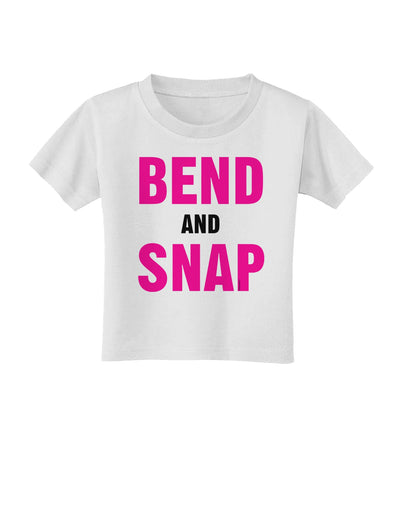 Bend and Snap Pink Text Toddler T-Shirt-Toddler T-Shirt-TooLoud-White-2T-Davson Sales