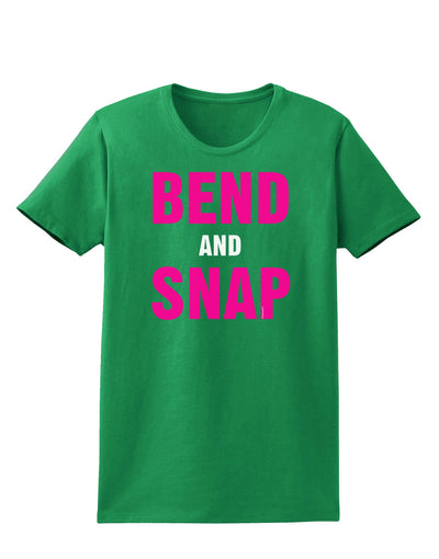 Bend and Snap Pink Text Womens Dark T-Shirt-TooLoud-Kelly-Green-X-Small-Davson Sales