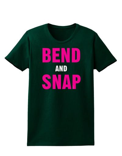 Bend and Snap Pink Text Womens Dark T-Shirt-TooLoud-Forest-Green-Small-Davson Sales