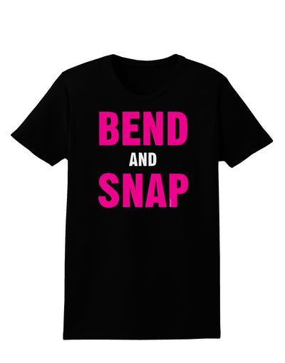 Bend and Snap Pink Text Womens Dark T-Shirt-TooLoud-Black-X-Small-Davson Sales