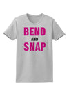 Bend and Snap Pink Text Womens T-Shirt-Womens T-Shirt-TooLoud-AshGray-X-Small-Davson Sales