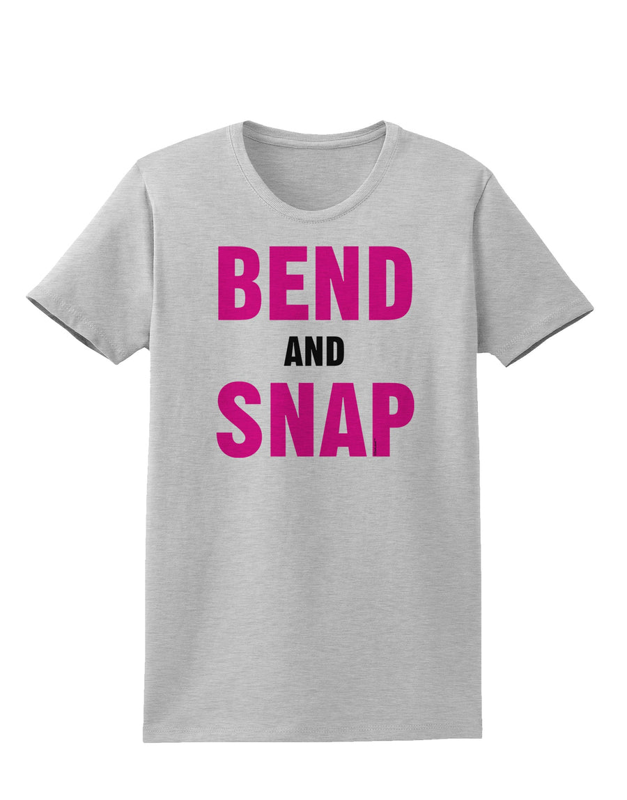 Bend and Snap Pink Text Womens T-Shirt-Womens T-Shirt-TooLoud-White-X-Small-Davson Sales