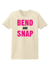 Bend and Snap Pink Text Womens T-Shirt-Womens T-Shirt-TooLoud-Natural-X-Small-Davson Sales