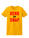 Bend and Snap Pink Text Womens T-Shirt-Womens T-Shirt-TooLoud-Gold-X-Small-Davson Sales