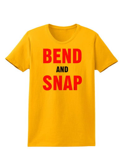 Bend and Snap Pink Text Womens T-Shirt-Womens T-Shirt-TooLoud-Gold-X-Small-Davson Sales