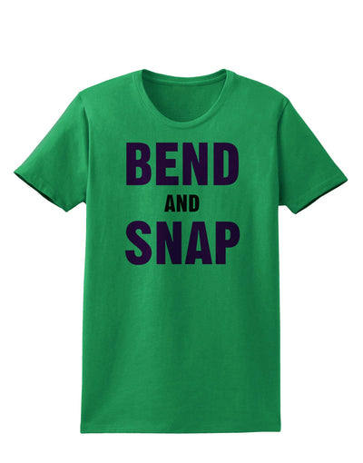 Bend and Snap Pink Text Womens T-Shirt-Womens T-Shirt-TooLoud-Kelly-Green-X-Small-Davson Sales