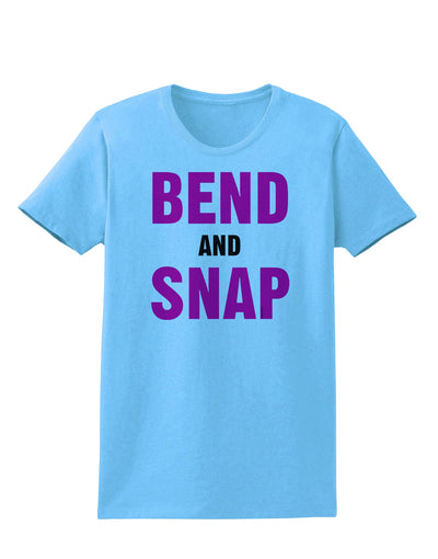 Bend and Snap Pink Text Womens T-Shirt-Womens T-Shirt-TooLoud-Aquatic-Blue-X-Small-Davson Sales