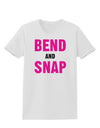 Bend and Snap Pink Text Womens T-Shirt-Womens T-Shirt-TooLoud-White-X-Small-Davson Sales