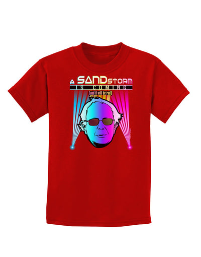 Bernie - A SANDstorm is Coming Childrens Dark T-Shirt-Childrens T-Shirt-TooLoud-Red-X-Small-Davson Sales