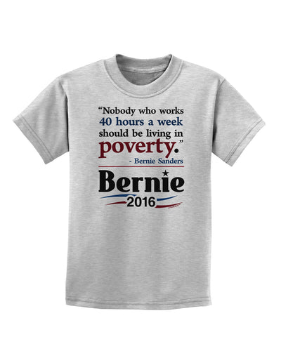 Bernie on Jobs and Poverty Childrens T-Shirt-Childrens T-Shirt-TooLoud-AshGray-X-Small-Davson Sales